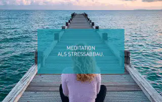 Meditation zum Stressabbau