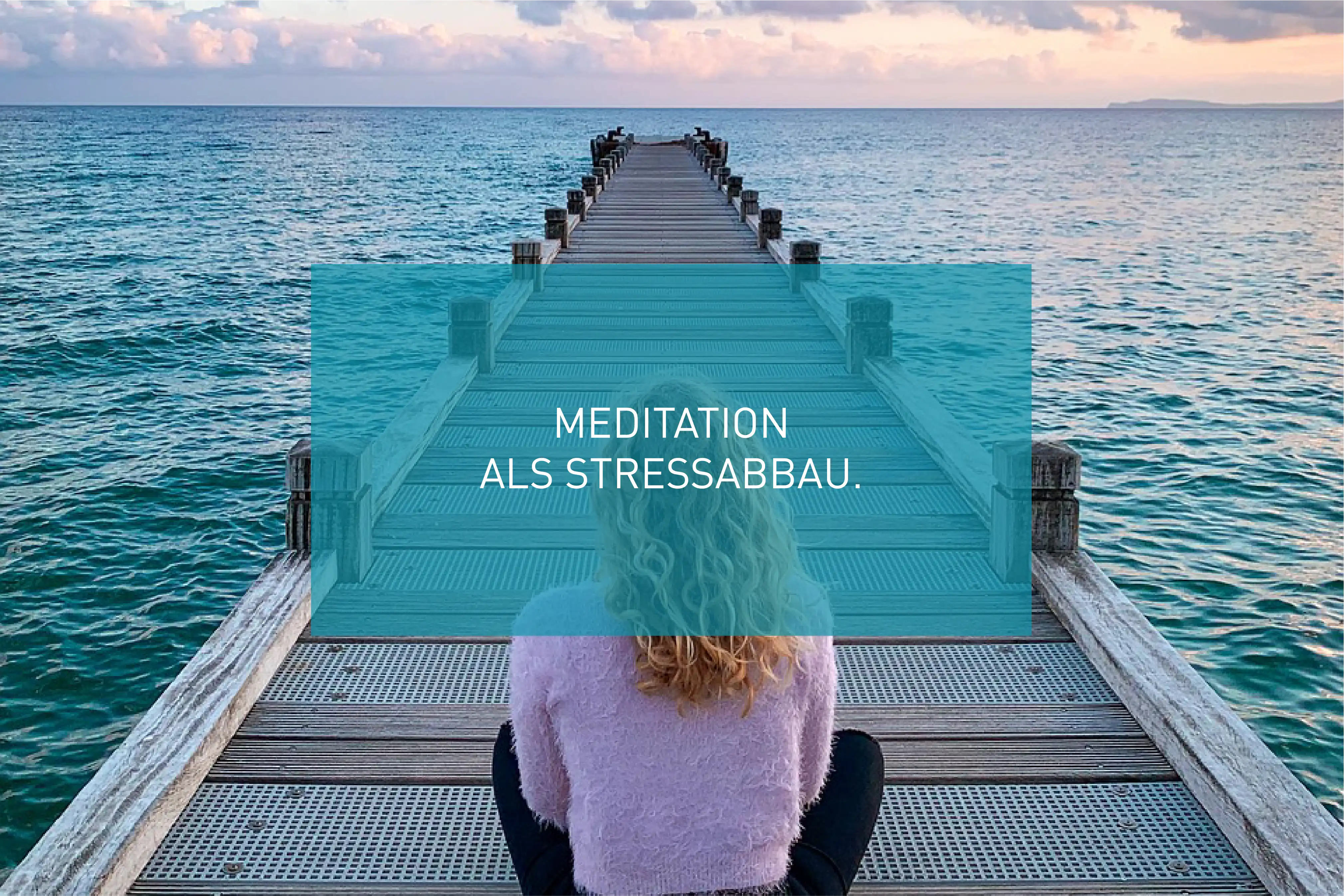 Meditation zum Stressabbau